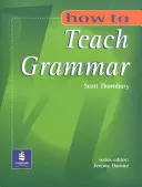 Cum să predai gramatica - How to Teach Grammar