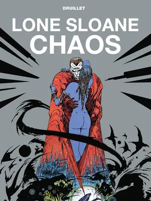 Lone Sloane: Haos - Lone Sloane: Chaos