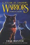 Războinici: O viziune a umbrelor: Noaptea cea mai întunecată - Warriors: A Vision of Shadows: Darkest Night