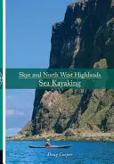 Skye și North West Highlands - Caiac de mare - Skye and North West Highlands Sea Kayaking