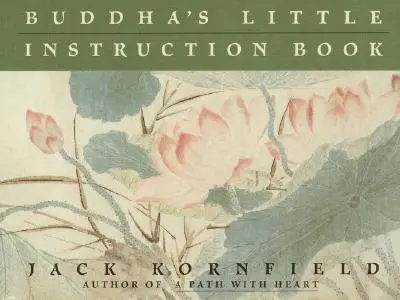 Mica carte de instrucțiuni a lui Buddha - Buddha's Little Instruction Book