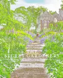 Secret Gardeners: Creativii din Marea Britanie își dezvăluie sanctuarele private - Secret Gardeners: Britain's Creatives Reveal Their Private Sanctuaries