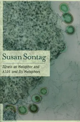 Boala ca metaforă și SIDA și metaforele sale - Illness as Metaphor and AIDS and Its Metaphors
