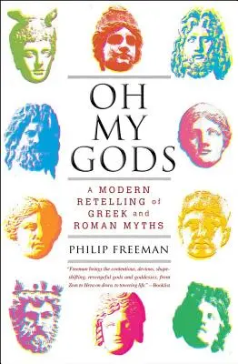 Oh, zeii mei: O repovestire modernă a miturilor grecești și romane - Oh My Gods: A Modern Retelling of Greek and Roman Myths