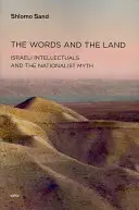 Cuvintele și pământul: Intelectualii israelieni și mitul naționalist - The Words and the Land: Israeli Intellectuals and the Nationalist Myth