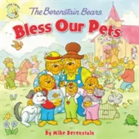Ursuleții Berenstain ne binecuvântează animalele de companie - The Berenstain Bears Bless Our Pets