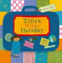 Vacanța lui Tilly acasă - Tilly's at home Holiday