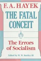 Ideea fatală, 1: Erorile socialismului - The Fatal Conceit, 1: The Errors of Socialism
