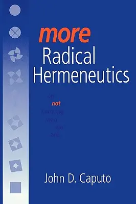 Mai multă hermeneutică radicală: Despre a nu ști cine suntem - More Radical Hermeneutics: On Not Knowing Who We Are