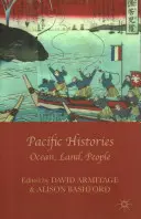 Istoriile Pacificului: Ocean, pământ, oameni - Pacific Histories: Ocean, Land, People