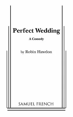 Nunta perfectă - Perfect Wedding
