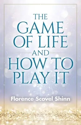 Jocul vieții și cum să îl joci - The Game of Life and How to Play It