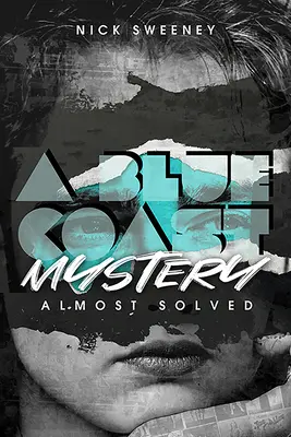 Un mister de pe Coasta Albastră: Aproape rezolvată - A Blue Coast Mystery: Almost Solved