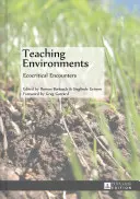 Mediile de predare: Întâlniri ecocritice - Teaching Environments: Ecocritical Encounters