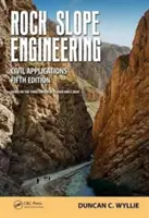 Rock Slope Engineering: Aplicații civile, ediția a cincea - Rock Slope Engineering: Civil Applications, Fifth Edition