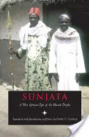Sunjata - O epopee vest-africană a popoarelor Mande - Sunjata - A West African Epic of the Mande Peoples