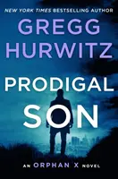 Fiul risipitor - Un roman Orphan X - Prodigal Son - An Orphan X Novel