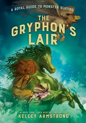 Bârlogul Grifonului: Royal Guide to Monster Slaying, Cartea 2 - The Gryphon's Lair: Royal Guide to Monster Slaying, Book 2