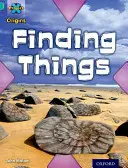Proiectul X Origins: Turquoise Book Band, Oxford Nivelul 7: Discovery: Găsirea lucrurilor - Project X Origins: Turquoise Book Band, Oxford Level 7: Discovery: Finding Things