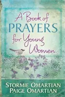 O carte de rugăciuni pentru femeile tinere - A Book of Prayers for Young Women
