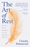 Arta odihnei: Cum să găsești răgaz în epoca modernă - The Art of Rest: How to Find Respite in the Modern Age