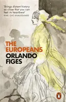 Europenii - Trei vieți și făurirea unei culturi cosmopolite - Europeans - Three Lives and the Making of a Cosmopolitan Culture