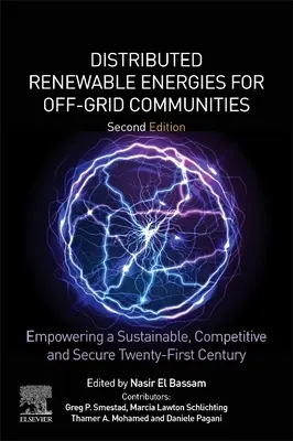 Energii regenerabile distribuite pentru comunitățile din afara rețelei: Consolidarea unui secol XXI durabil, competitiv și sigur - Distributed Renewable Energies for Off-Grid Communities: Empowering a Sustainable, Competitive, and Secure Twenty-First Century