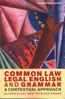 Engleza juridică și gramatica Common Law: o abordare contextuală - Common Law Legal English and Grammar: A Contextual Approach