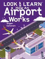 Priviți și învățați: Cum funcționează un aeroport - Look & Learn: How An Airport Works