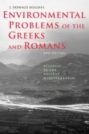 Problemele de mediu ale grecilor și romanilor: Ecologia în Mediterana antică - Environmental Problems of the Greeks and Romans: Ecology in the Ancient Mediterranean