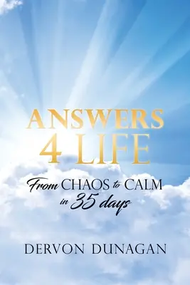 Answers 4 Life: De la haos la calm în 35 de zile - Answers 4 Life: From Chaos to Calm in 35 days