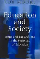 Educație și societate: Probleme și explicații în sociologia educației - Education and Society: Issues and Explanations in the Sociology of Education