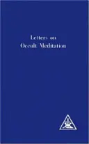 Scrisori despre meditația ocultă - Letters on Occult Meditation
