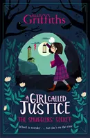 O fată numită justiție: Secretul contrabandiștilor - Cartea 2 - A Girl Called Justice: The Smugglers' Secret - Book 2