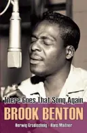 Brook Benton - Din nou cântecul acela - Brook Benton - There Goes That Song Again