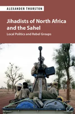 Jihadiștii din Africa de Nord și Sahel - Jihadists of North Africa and the Sahel