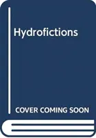 Hydrofictions: Apă, putere și politică în literatura israeliană și palestiniană - Hydrofictions: Water, Power and Politics in Israeli and Palestinian Literature