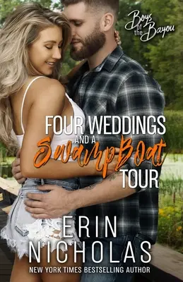 Patru nunți și un tur cu barca în mlaștină - Four Weddings and a Swamp Boat Tour