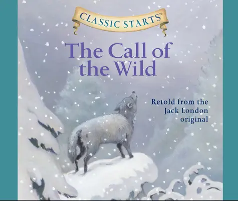 Chemarea sălbăticiei, volumul 15 - The Call of the Wild, Volume 15