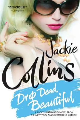Drop Dead Beautiful: Un roman cu Lucky Santangelo - Drop Dead Beautiful: A Lucky Santangelo Novel