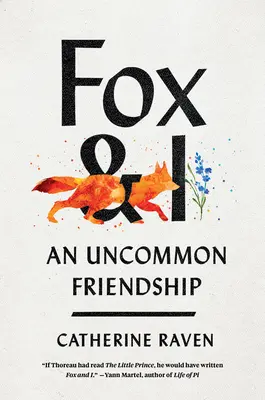 Fox și cu mine: O prietenie ieșită din comun - Fox and I: An Uncommon Friendship