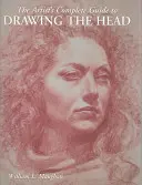 Ghidul complet al artistului pentru desenarea capului (The Artist's Complete Guide to Drawing the Head) - The Artist's Complete Guide to Drawing the Head