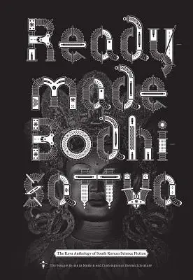 Readymade Bodhisattva: Antologia Kaya a science fiction-ului sud-coreean - Readymade Bodhisattva: The Kaya Anthology of South Korean Science Fiction