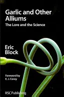 Usturoi și alte aliaje: Tradiția și știința - Garlic and Other Alliums: The Lore and the Science
