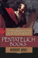 O introducere în Pentateuhul Vechiului Testament - An Introduction to the Old Testament Pentateuch