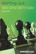 Pentru început: Slav & Semi-Slav - Starting Out: Slav & Semi-Slav