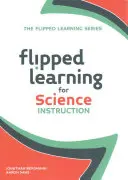 Flipped Learning pentru predarea științelor - Flipped Learning for Science Instruction