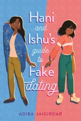 Ghidul lui Hani și Ishu pentru întâlniri false - Hani and Ishu's Guide to Fake Dating