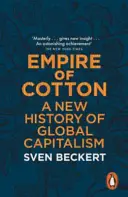 Empire of Cotton - O nouă istorie a capitalismului global - Empire of Cotton - A New History of Global Capitalism