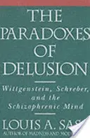 Paradoxurile iluziei: Wittgenstein, Schreber și mintea schizofrenică - The Paradoxes of Delusion: Wittgenstein, Schreber, and the Schizophrenic Mind